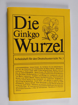Die Ginkgo Wurzel : Arbeitscheft fur den Deutschunterrich...