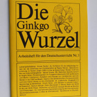 Die Ginkgo Wurzel : Arbeitscheft fur den Deutschunterrich... - pikkukuva 1