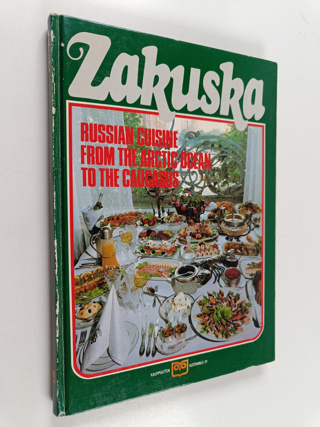 Juhani Lindstrom : Zakuska : Russian cuisine from the Arc...