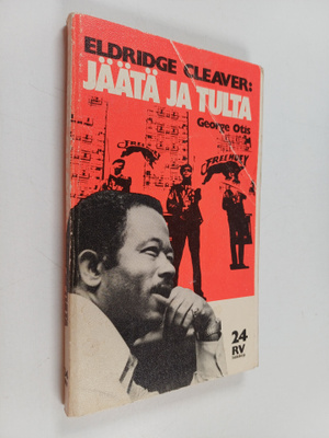 George Otis : Eldridge Cleaver: Jäätä ja tulta!