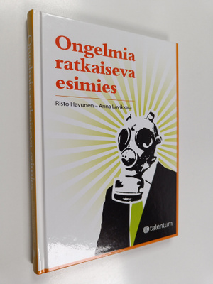 Risto ym. Havunen : Ongelmia ratkaiseva esimies