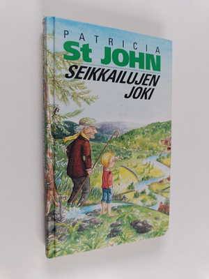 Patricia M St. John : Seikkailujen joki : nuorisoromaani