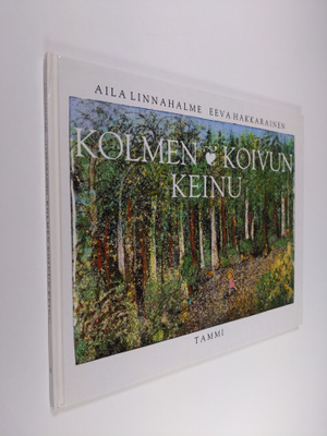 Aila Linnahalme : Kolmen koivun keinu