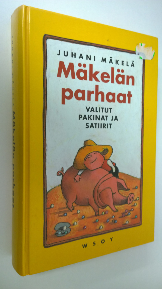 Juhani Mäkelä : Mäkelän parhaat : valitut pakinat ja sati...