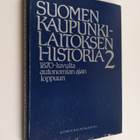 Päiviö (red.) Tommila : Suomen kaupunkilaitoksen historia... - pikkukuva 1