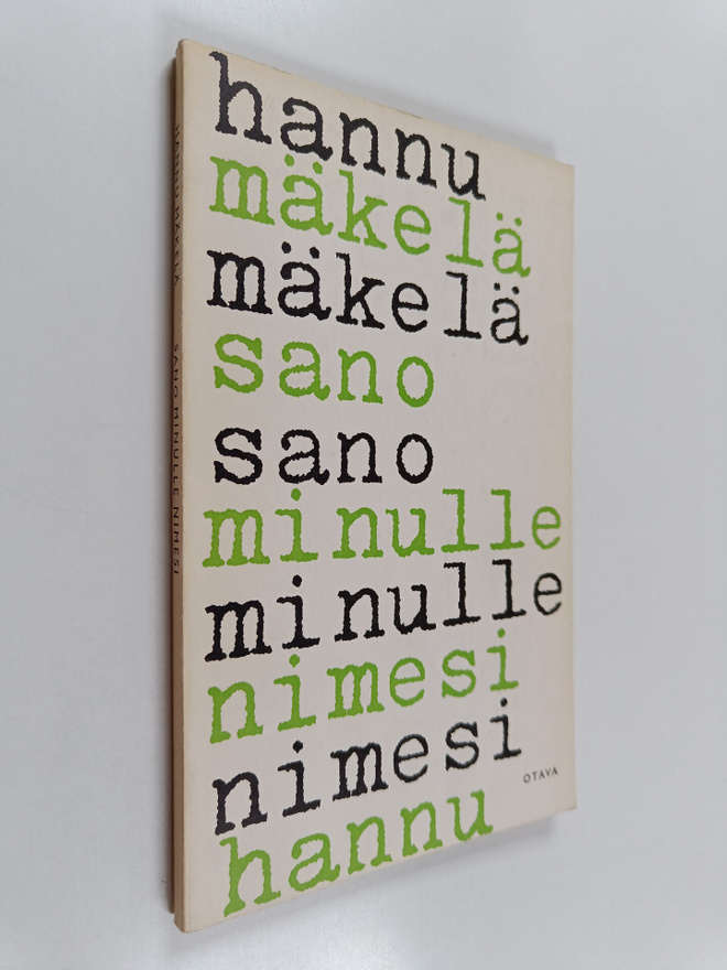 Hannu Mäkelä : Sano minulle nimesi (signeerattu, tekijän ...