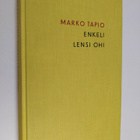 Marko Tapio : Enkeli lensi ohi : salapoliisiromaani - pikkukuva 1