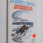 Jaakko Tervo : Katurakkeja ja rinkuloita : muistelmia tap... - pikkukuva 1