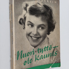Irma Andersin : Nuori tyttö - ole kaunis : neuvoja kauneu... - pikkukuva 1