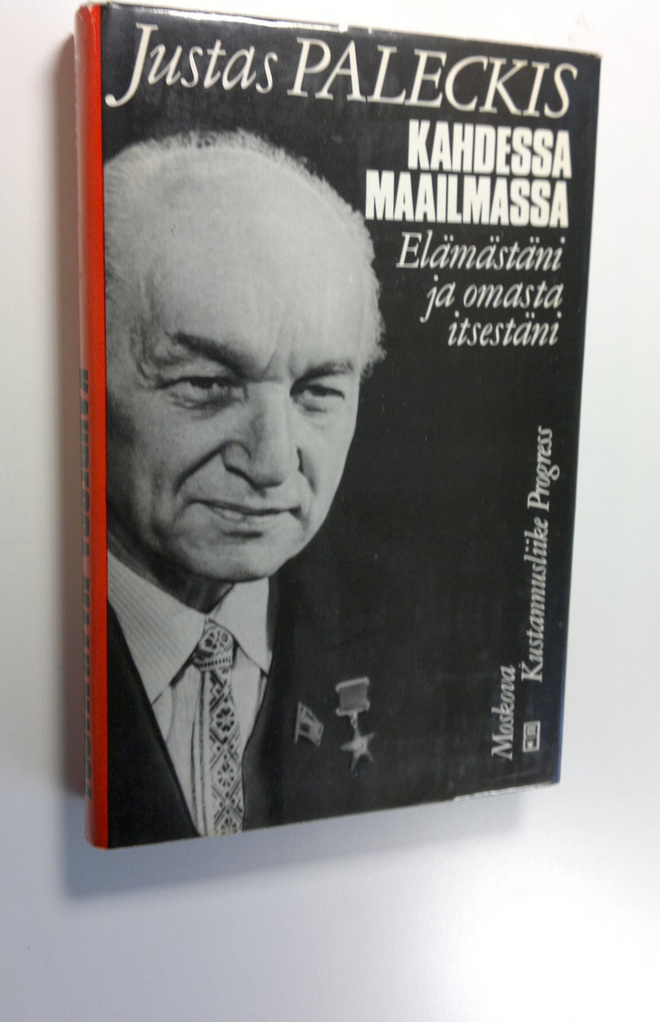 Justas Paleckis : Kahdessa maailmassa : elämästäni ja oma...