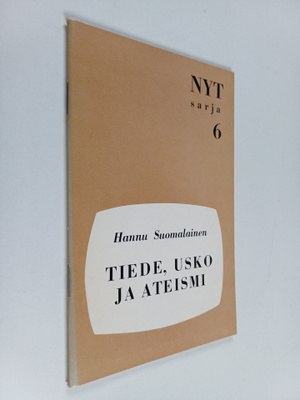 Hannu Suomalainen : Tiede, usko ja ateismi