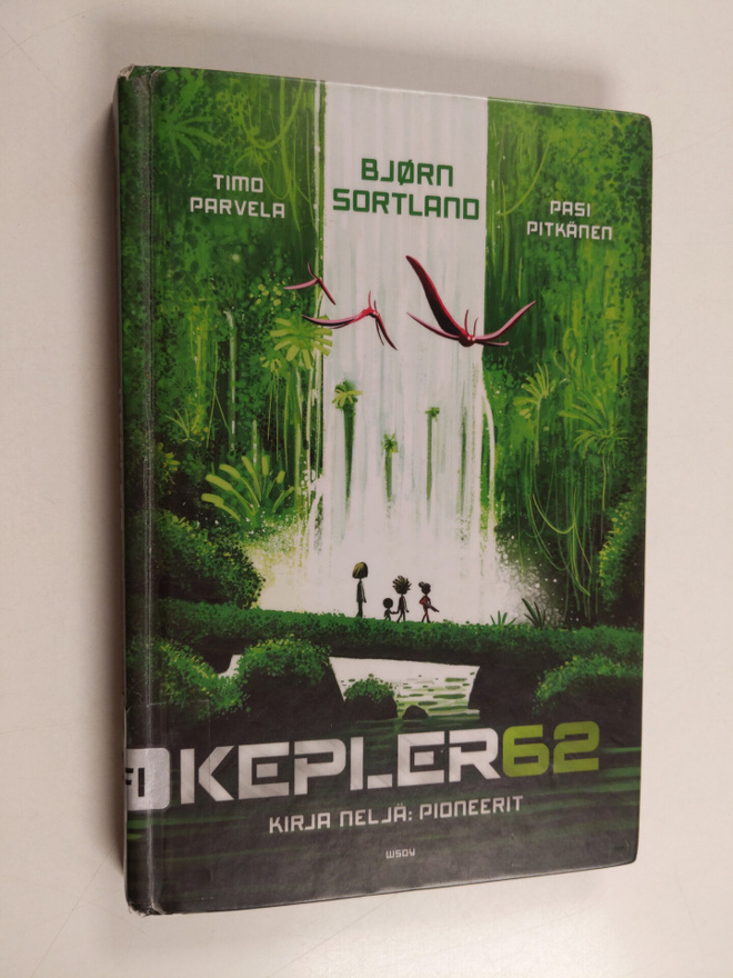 Timo Parvela : Kepler62 : Kirja neljä : Pioneerit