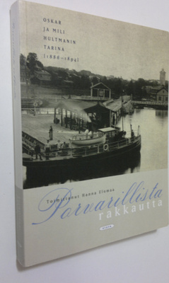 Oskar Hultman : Porvarillista rakkautta : Oskar ja Mili H...