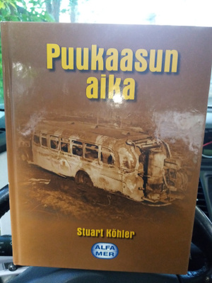 Stuart Köhler :  Puukaasun aika ( SIS POSTIKULU)