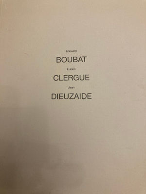 EDUARD BOUBAT - LUCIEN CLERGUE - JEAN DIEUZAIDE