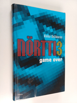 Aleksi Delikouras : Nörtti 3 : Game over