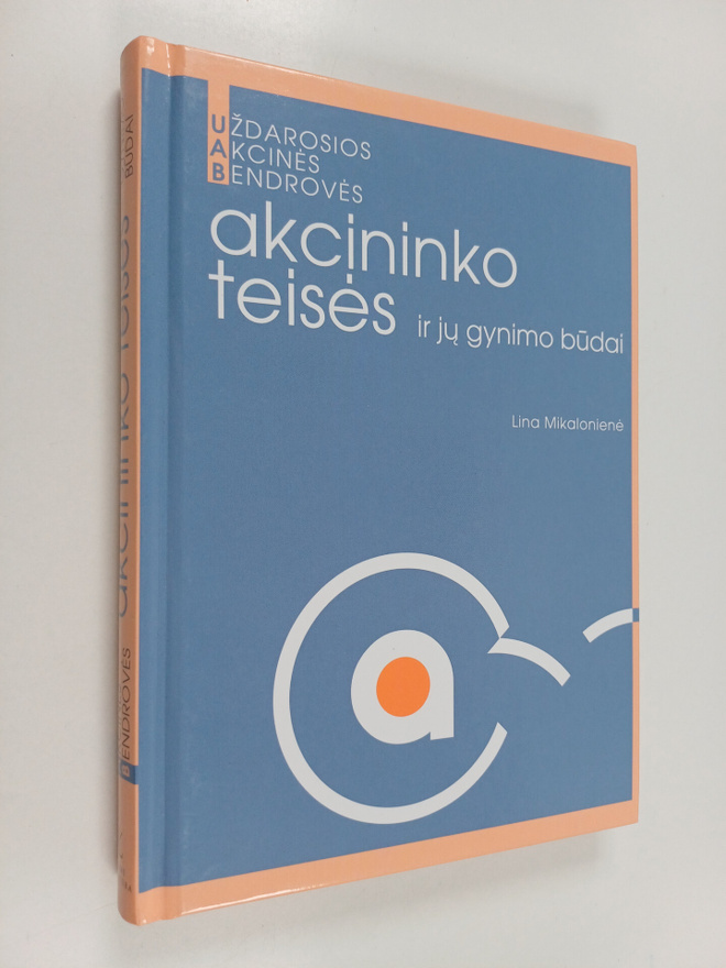 Lina Mikaloniene : Uzdarosios akcines bendroves akcininko...