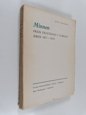 Hugo Schulman : Minnen från fälttåget i Turkiet åren 1877...