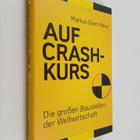 Markus Diem Meier : Auf Crash-Kurs - die grossen Baustell... - pikkukuva 1