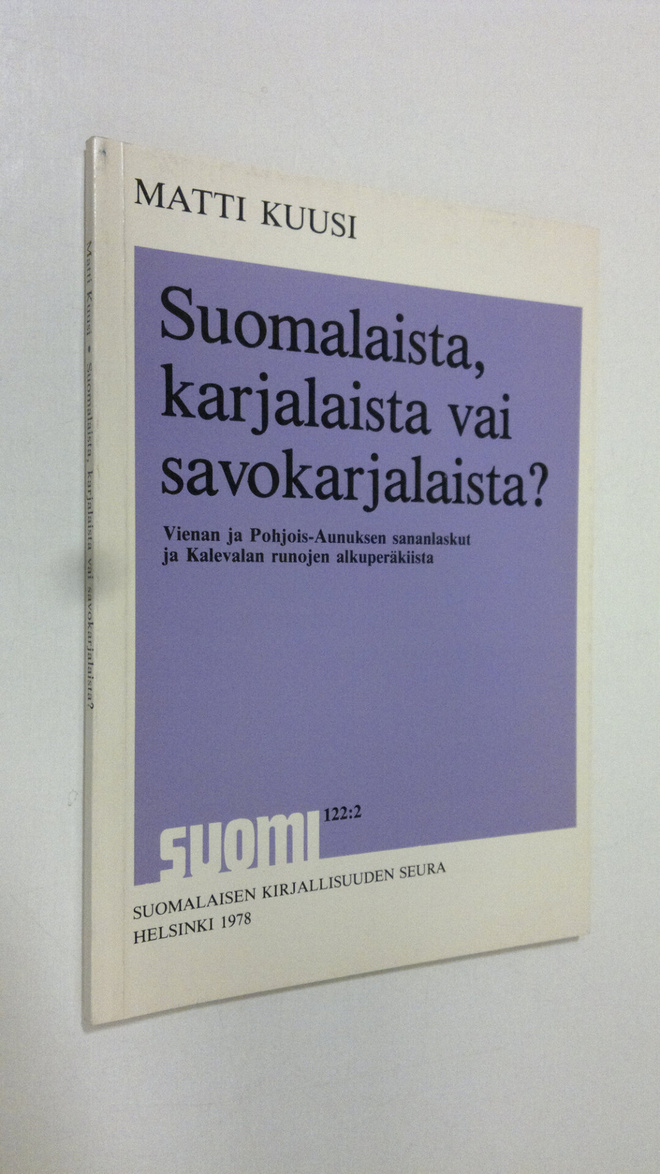 Matti Kuusi : Suomalaista, karjalaista vai savokarjalaist...