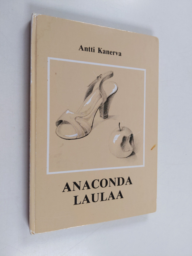 Antti Kanerva : Anaconda laulaa (signeerattu, tekijän omi...