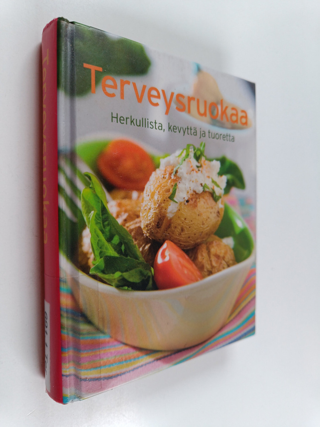 Terveysruokaa - Herkullista, kevyttä ja tuoretta