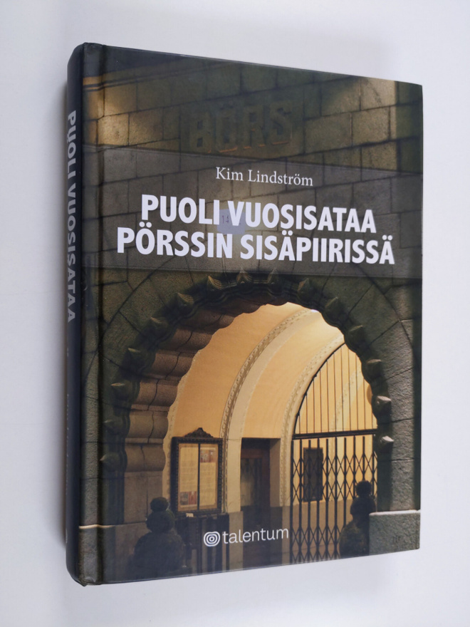 Kim Lindström : Puoli vuosisataa pörssin sisäpiirissä (si...