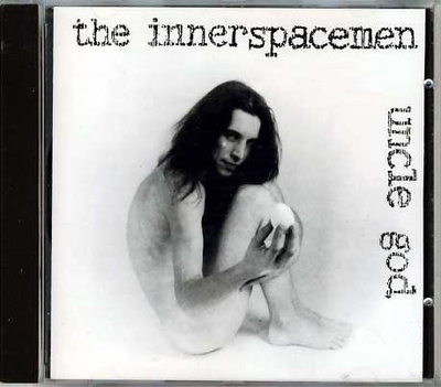 The Innerspacemen - Uncle God (CD) MINT!!