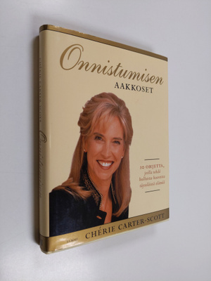 Cherie Carter-Scott : Onnistumisen aakkoset : 10 ohjetta,...