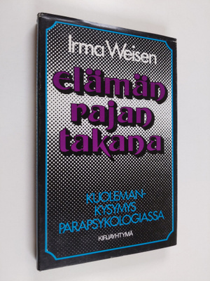 Irma Weisen : Elämän rajan takana : kuolemankysymys parap...
