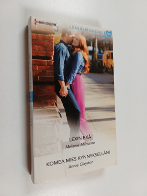 Melanie Milburne ym. : Lexin exä ; Komea mies kynnykselläni
