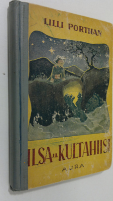 Lilli Porthan : Ilsa ja Kultahiisi