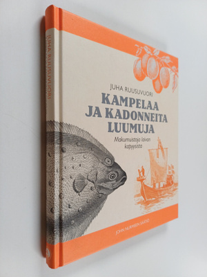 Juha Ruusuvuori : Kampelaa ja kadonneita luumuja : makumu...