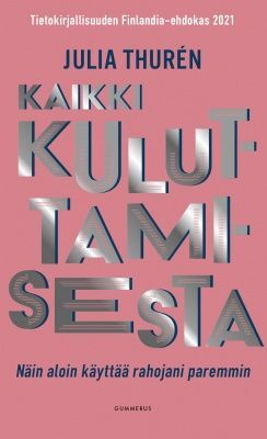 Julia Thurén: Kaikki kuluttamisesta