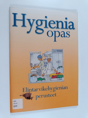 Hygieniaopas : opas suurtalouksien, elintarviketeollisuud...