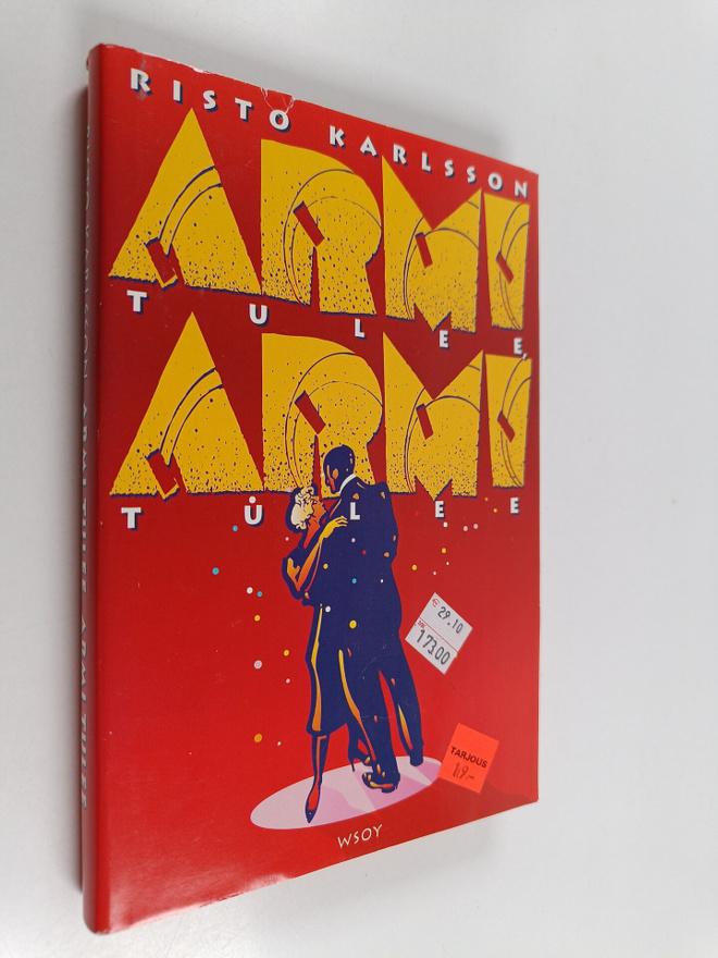Risto Karlsson : Armi tulee, Armi tulee