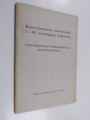 Kalevalaseuran vuosikirjojen 1-40 etnologinen hakemisto ;...
