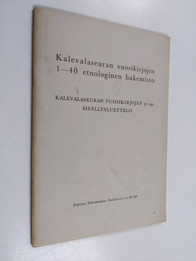 Kalevalaseuran vuosikirjojen 1-40 etnologinen hakemisto ;...