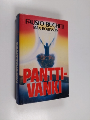 Fausto Bucheli : Panttivanki : tosikertomus amerikkalaise...