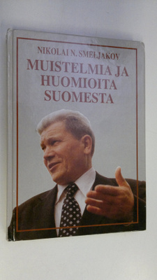Nikolai N. Smeljakov : Muistelmia ja huomioita Suomesta