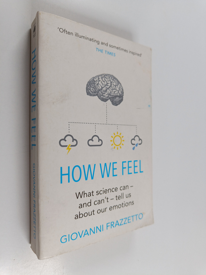 Giovanni Frazzetto : How We Feel