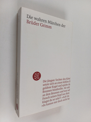Jacob Grimm ym. : Die wahren Märchen der Bruder Grimm