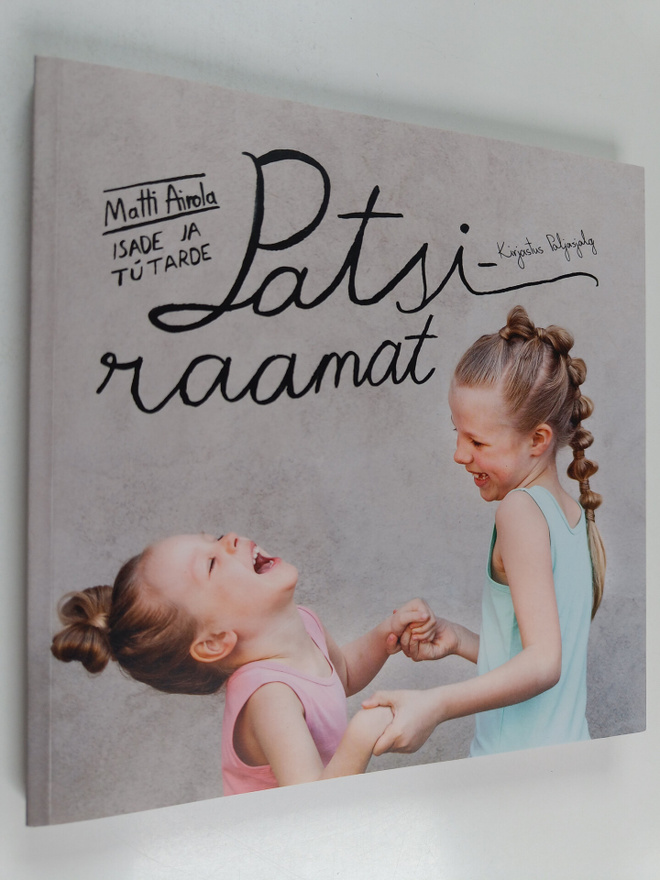 Matti Airola : Isade ja tutarde patsiraamat
