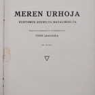 Rudyard Kipling : Meren urhoja : kertomus suurilta matali... - pikkukuva 3