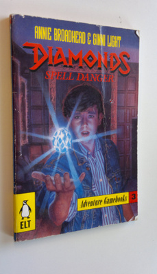 Annie Broadhead ym. : Diamonds Spell Danger : Gamebook (E...