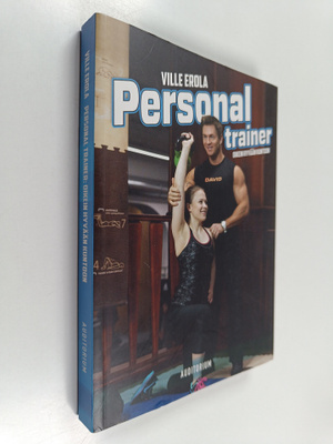 Ville Erola : Personal trainer : oikein hyvään kuntoon