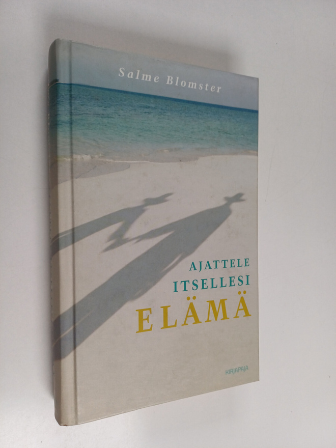 Salme Blomster : Ajattele itsellesi elämä