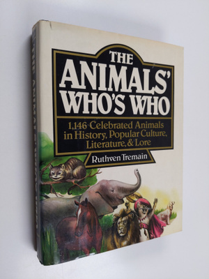 Ruthven Tremain : The animals' who's who : 1,146 celebrat...