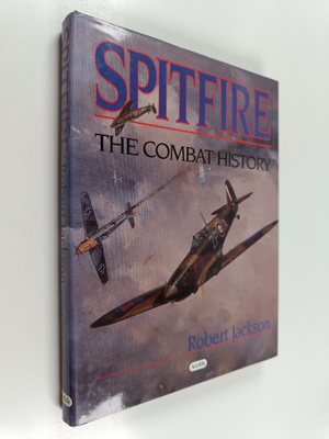Robert Jackson : Spitfire - The Combat History