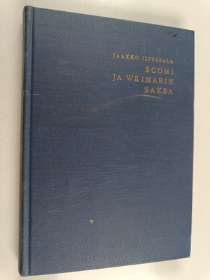Jaakko Ilvessalo : Suomi ja Weimarin Saksa